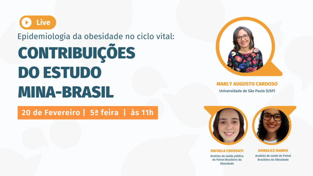 Epidemiologia da obesidade no ciclo vital: contribuições do estudo MINA-Brasil